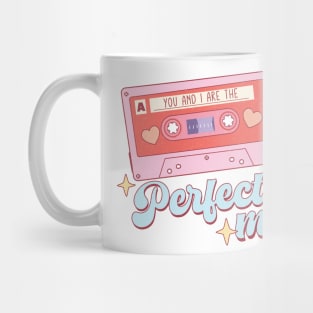 You and I are the Perfect Mix (Cassette Valentine's Design) Mug